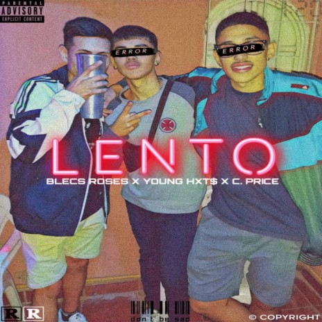 Lento (feat. BLECS ROSES & YOUNG HXT$) [YOUNG HXT$ Remix] | Boomplay Music
