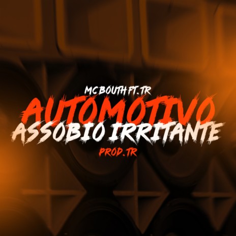 Automotivo Assobio Irritante ft. MC Bouth & Tropa da W&S | Boomplay Music