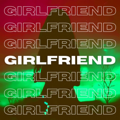 Girlfriend (Sped Up) ft. Rejekt