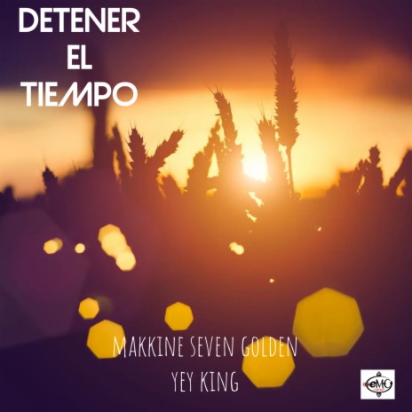 Detener el Tiempo ft. yey king | Boomplay Music