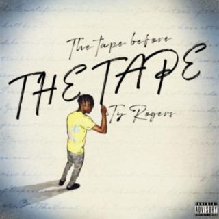 The Tape before The Tape
