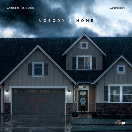 Nobody's Home ft. Abdullah Mahmoud | Boomplay Music