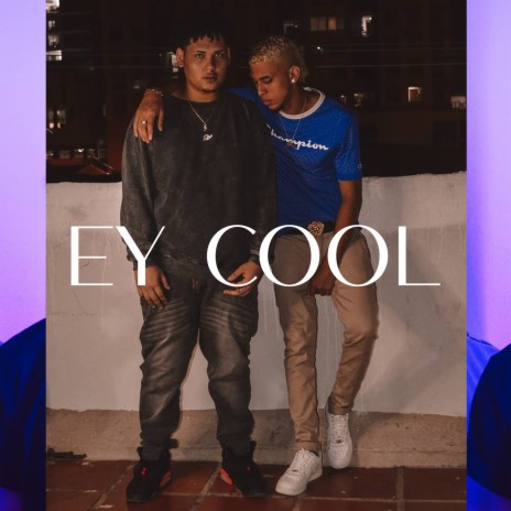 Ey Cool | Boomplay Music