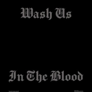 Wash Us In The Blood