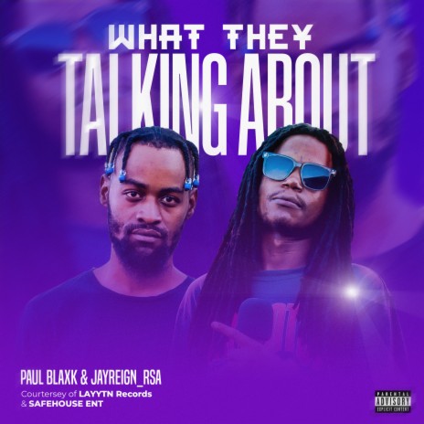 WHAT THEY TALKING ABOUT ft. JayReign_Rsa | Boomplay Music