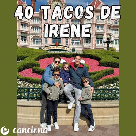 40 tacos de Irene