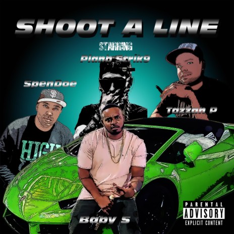 Shoot a Line (feat. Baby S, Planb-Strik9 & SpenDoe) | Boomplay Music