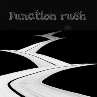 Function rush