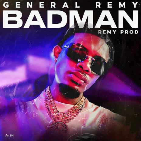 Badman ft. REMY PROD | Boomplay Music