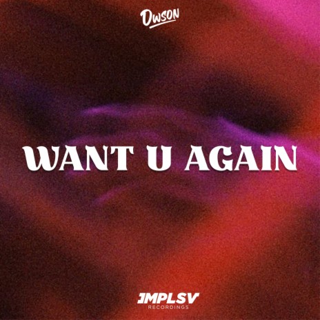 Want U Again | Boomplay Music