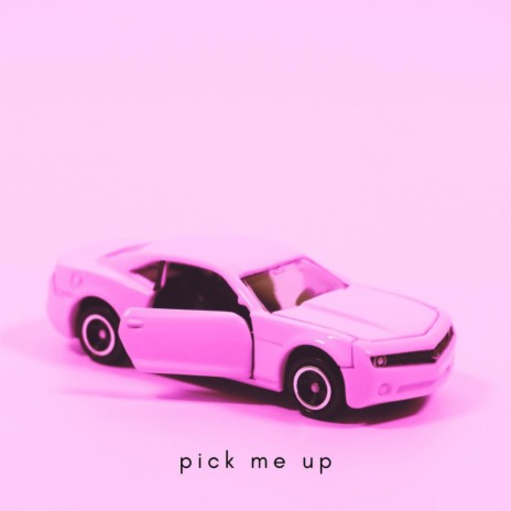 Pick me up | Boomplay Music