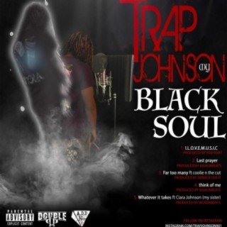 Trap Johnson My Black Soul