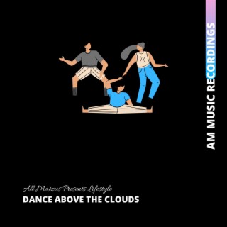 Dance Above The Clouds