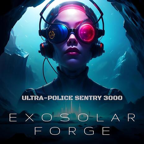 Ultra-Police Sentry 3000 | Boomplay Music