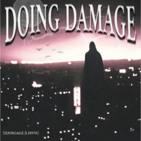 Doing Damage ft. Isvvc