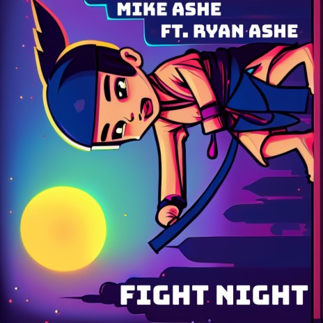 Fight Night ft. Ryan Ashe | Boomplay Music