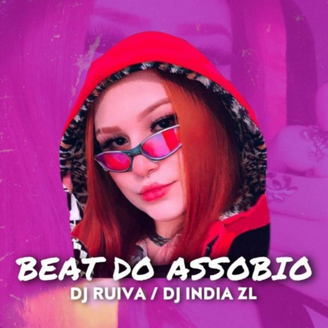 BEAT DO ASSOBIO ft. DJ INDIA ZL | Boomplay Music