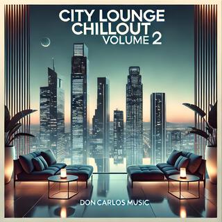 City Lounge Chillout Volume 2