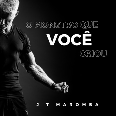 O Monstro Que Você Criou | Boomplay Music