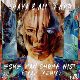 Esme Man Shoma Nist (Ali Fard Remix Trap Version)