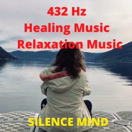 432 Hz - Deep Healing Music for The Body & Soul - Relaxation Music | Boomplay Music