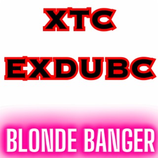 XTC EXDUBC