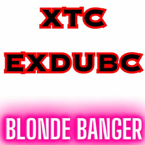 XTC EXDUBC | Boomplay Music