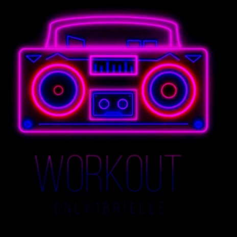 WORKOUT | Boomplay Music