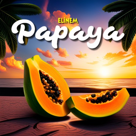 Papaya | Boomplay Music