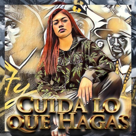 Cuida Lo Que Hagas | Boomplay Music