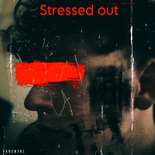 Stressed out