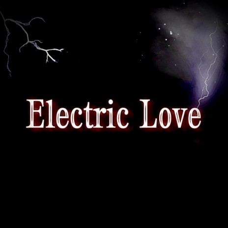 Electric Love | Boomplay Music
