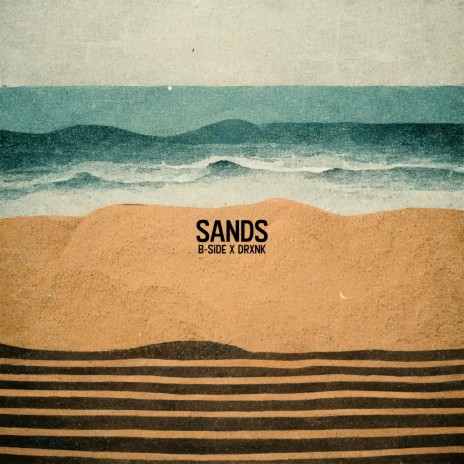 sands ft. Drxnk | Boomplay Music