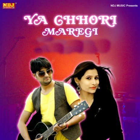 Ya Chhori Maregi | Boomplay Music