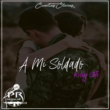 A Mi Soldado (feat. Kelly soto) | Boomplay Music