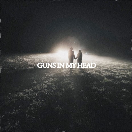 Guns in My Head