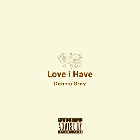 Love I Have | Boomplay Music