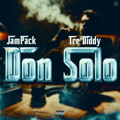 DON SOLO ft. TreDiddy | Boomplay Music