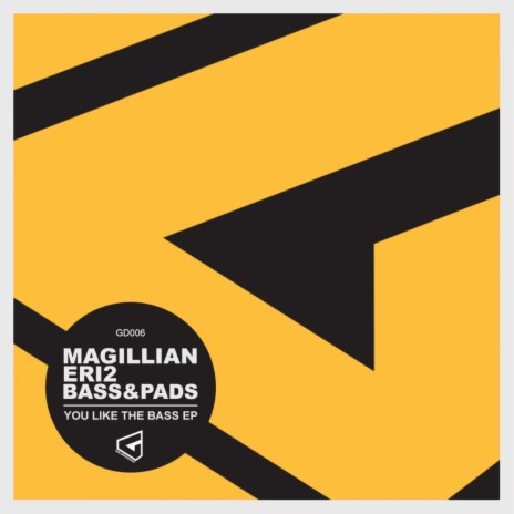 You Like The Bass (Original Mix) ft. Magillian, Bass & Pads | Boomplay Music