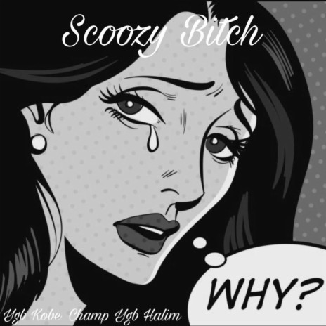 Scoozy Bitch (feat. Ygb Hakim & Ygb Kobe) | Boomplay Music