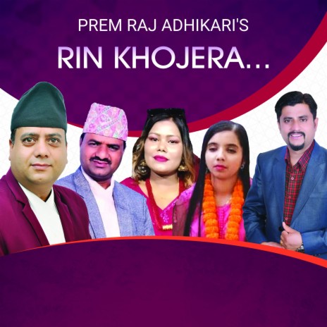 Rin Khojera ft. Tarapati Subedi, Jeevan Dahal, Sarala Adhikari & Sarita Adhikari | Boomplay Music