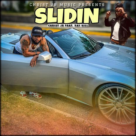 Slidin ft. Xay Hill