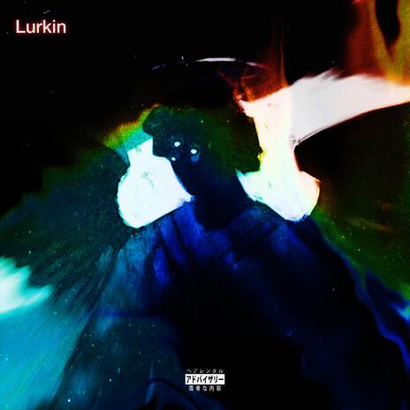 Lurkin | Boomplay Music