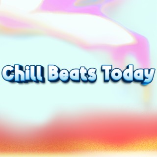 Chill Beats Today