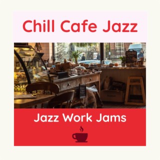 Chill Cafe Jazz