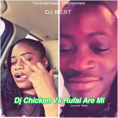 DJ Chicken Vs Rufai Are Mi Cruise Beat | Boomplay Music