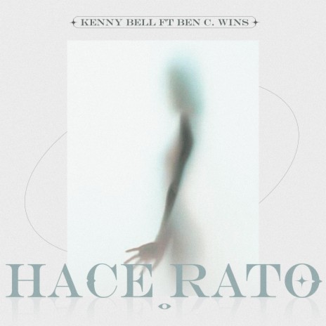 Hace Rato (feat. Ben C. Wins)