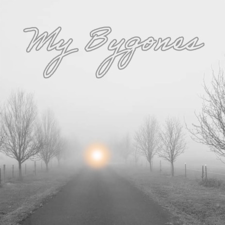 My Bygones | Boomplay Music