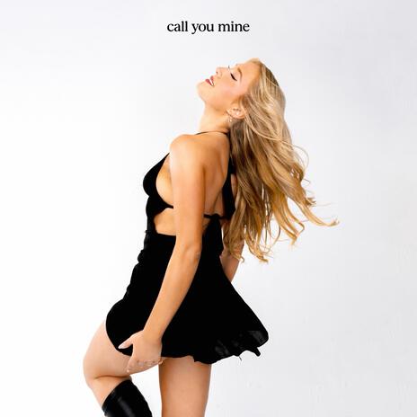 Call You Mine | Boomplay Music