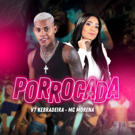 Porrocada ft. Mc Morena | Boomplay Music